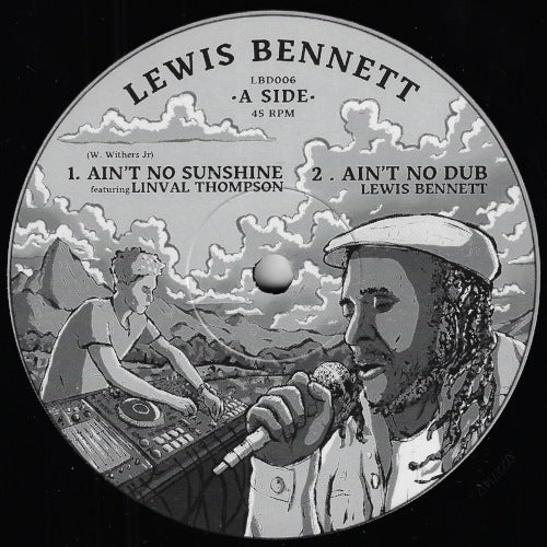 Ain't No Sunshine / Ain't No Dub / When He's Gone / Ain't No Horns
