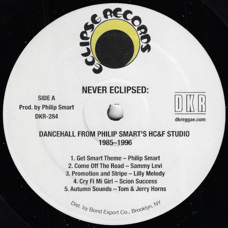 Never Eclipsed: Dancehall From Philip Smart's HC&F Studio 1985-1996