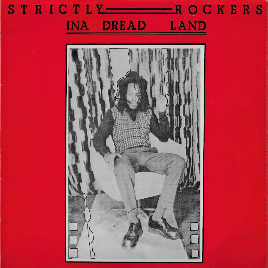 Strictly Rockers In A Dread Land