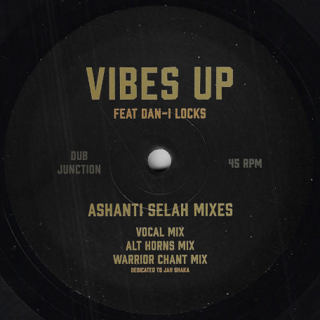Vibes Up Ashanti Selah Vocal Mix / Alt Horns Mix / Warrior Chant Mix / Yaksha Vocal Mix / Dub 1 / Dub 2