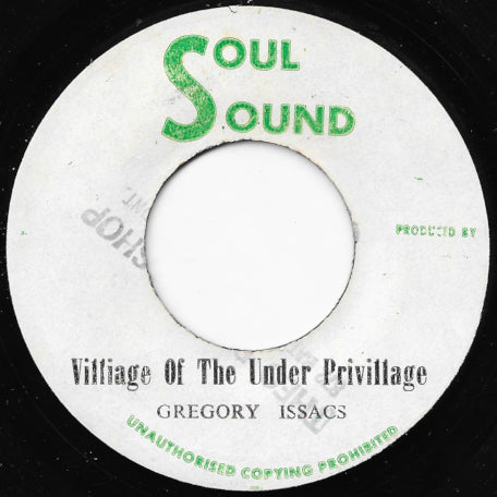 Village Of The Under Priviledge / Don't Believe In Him