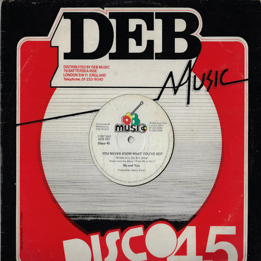 You Never Know What You've Got / Ver