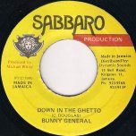 Down in the Ghetto - Bunny General