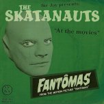 Theme From Fantomas / No Problem - The Skatanauts