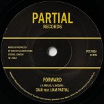 Forward / Forward Dub - Ojah Feat Liam Partial