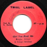 Girl You Hold Me / Lego Ver - Bingie Bunny And Bongo Herman / Trial All Stars