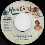 Give Me Some More / Every Day Is A Mothers Day - Trevor Junior / Joseph Cotton
