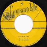 Good News / The Fits Is On Me - Tommy McCook And The Skatalites / Owen And Leon Silvera With Tommy McCook And The Skatalites