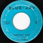 Greedy Gal / Greedy Skank - Leo Graham
