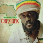 Hello Africa - Chezidek