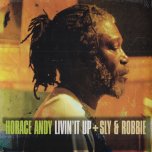 RSD EXCLUSIVE Livin' It Up - Horace Andy With Sly And Robbie