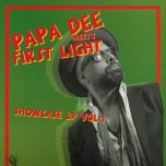Showcase LP Vol 1 - Papa Dee Meets First Light