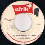 So Many Bridges To Cross / Cross The Bridge (Dub) - Lester Lewis / Stereophonic