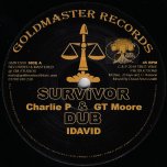 Survivor / Dub / Dedicate I Self / Dub - Charlie P And GT Moore / Alpha B / I David