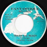 Trash And Ready / Ever Ready Dub - Triston Palmer