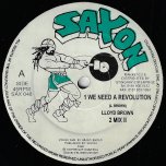 We Need A Revolution / Mix 2 / Power Of Jah / Mix 2 - Lloyd Brown 