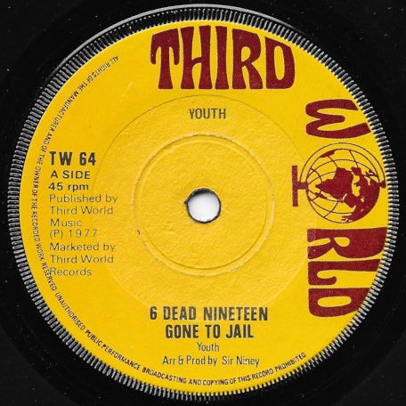 6 Dead Nineteen Gone To Jail / Head Line Dub