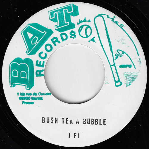 Bush Tea A Bubble / Riddim
