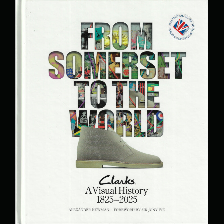 FROM SOMERSET TO THE WORLD: Clarks - A Visual History 1825 - 2025