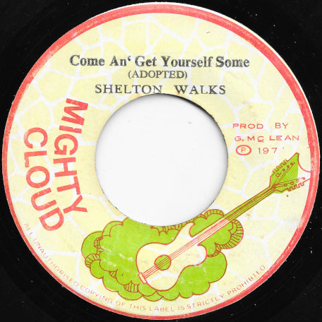 Come An' Get Yourself Some / Some More Dub