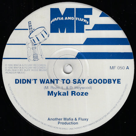 Didn't Want To Say Goodbye / Run Dem A Run / Gold Mine