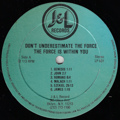 Dont Underestimate The Force. The Force Is Within You