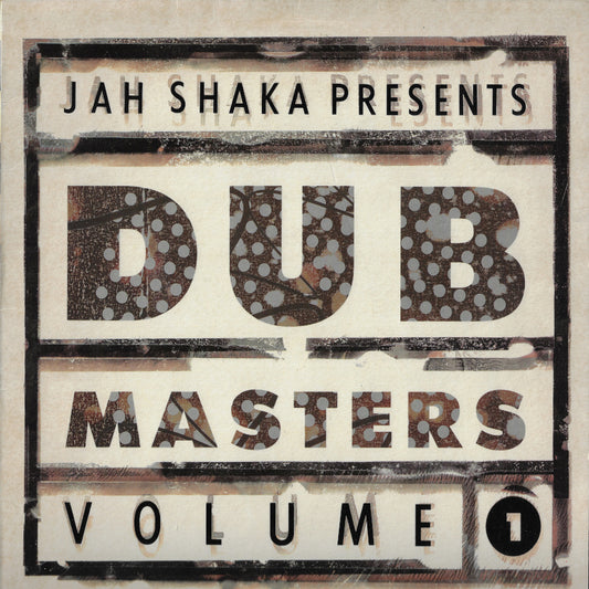 Jah Shaka Presents Dub Masters Volume One