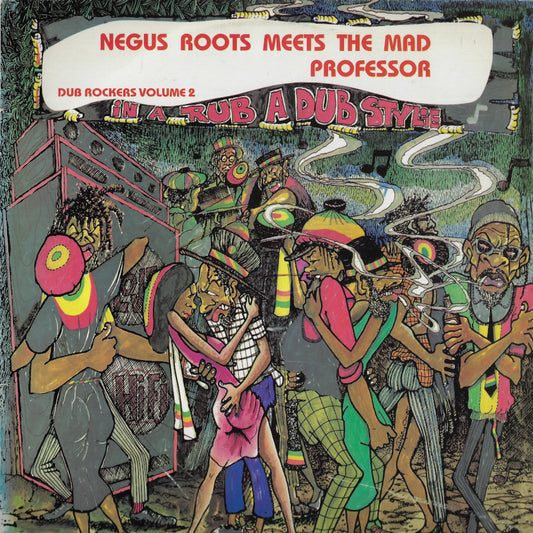 Negus Roots Meets The Mad Professor In A Rub A Dub Style
