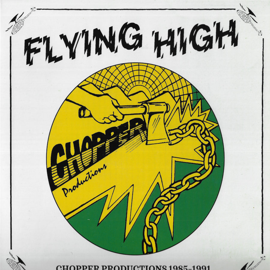 Flying High - Chopper Productions 1985-1991