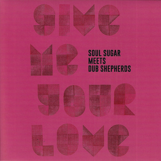 Give Me Your Love (Love Song) / Give Me Your Dub