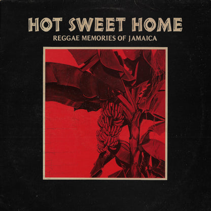 Hot Sweet Home - Reggae Memories Of Jamaica