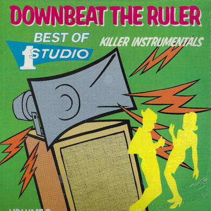 Downbeat The Ruler: Killer Instrumentals Best Of Studio 1 Volume 3