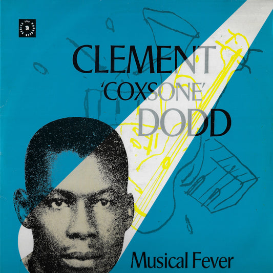 Clement 'Coxsone' Dodd - Musical Fever 1967-1968