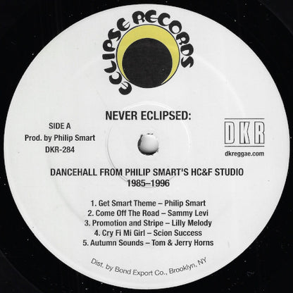 Never Eclipsed: Dancehall From Philip Smart's HC&F Studio 1985-1996