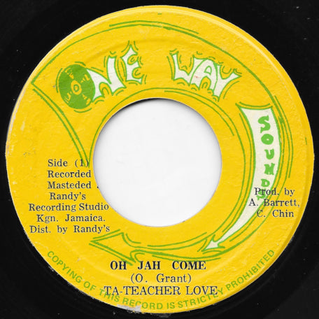 Oh Jah Come / Ta Teacher Dub