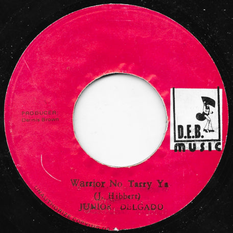 Warrior No Tarry Ya / Leave Yah