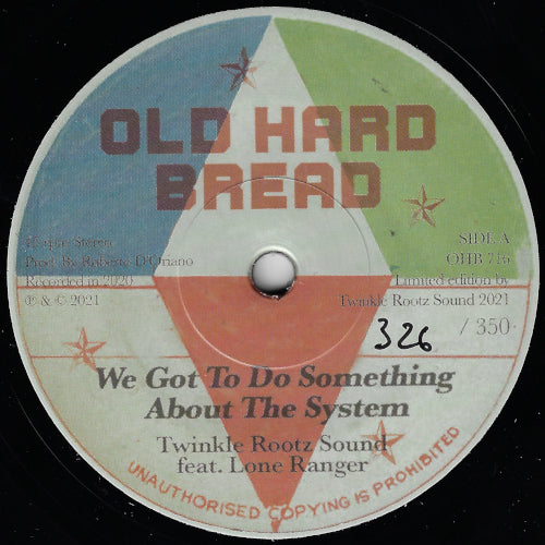 We Got To Do Something About The System / Sidewalk Riddim