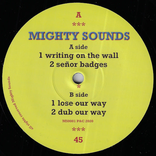 Writing On The Wall / Senor Badges / Lose Our Way / Dub Our Way