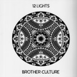 12 Lights - Brother Culture
