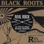 All Day All Night / Pressure Dub - Black Roots