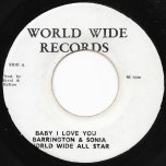 Baby I Love You / Baby Dub - Barrington Spence And Sonia / World Wide All Stars