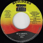 Be Careful / Divided Reasons  - Dia / Anthony B