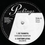 Be Thankful / Contemplating / Solid Foundation / Peckings Dub - Carolene Thompson / Dolomite / Tena Star