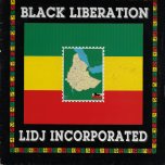 Black Liberation - Lidj Incorporated