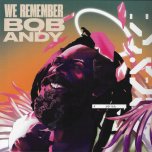 We Remember Bob Andy - Various - Tarrus Riley / Luciano / Beres Hammond / Bitty Mclean / Mikey Spice