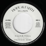Bong Belly Pickney / Bong Belly Dub - Payoh Soul Rebel / BDF All Stars