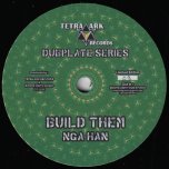 Build Them / Build Them Dub - Nga Han / Roots Unity