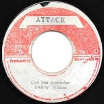 Can You Remember / Badness Dont Pay - Delroy Wilson