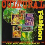 Cultural Fashion - Various..Peter Hunnigale..Freddie McGregor..Mykal Roze