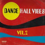 Dance Hall Vibes Vol 2 - Various..David Issacs..I Roy..King Kong..Frankie Jones